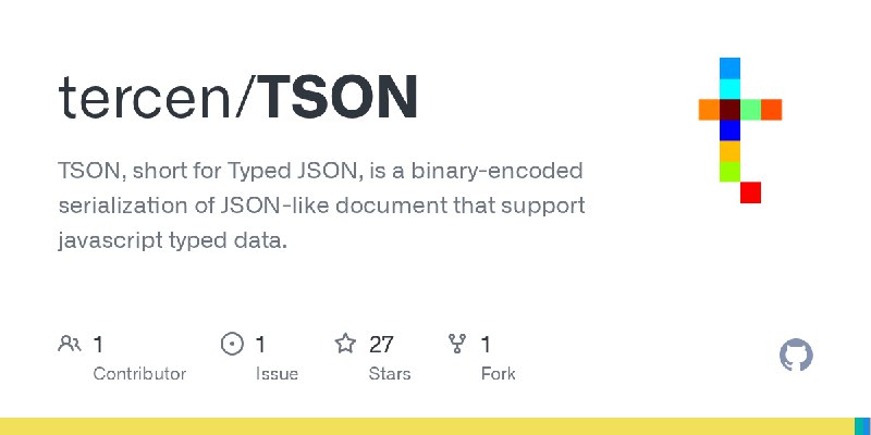 GitHub - tercen/TSON: TSON, short for Typed JSON, is a binary-encoded serialization of JSON-like document that support javascript…