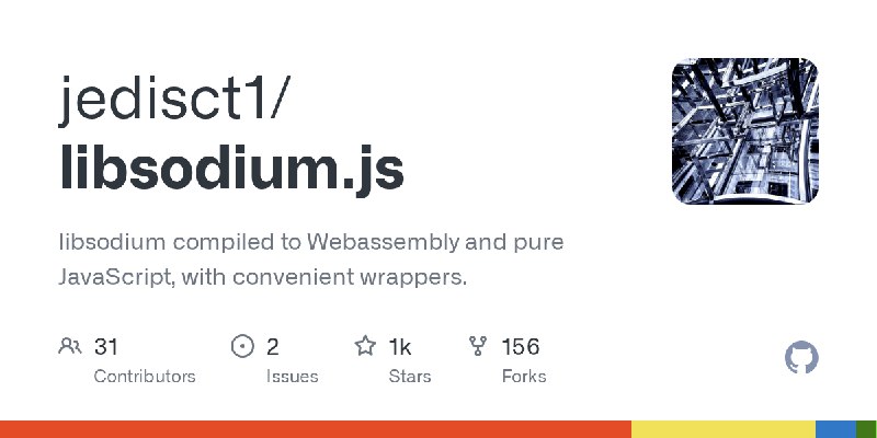 GitHub - jedisct1/libsodium.js: libsodium compiled to Webassembly and pure JavaScript, with convenient wrappers.